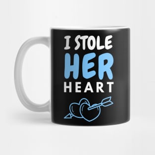 I Stole Her _ Stealing His Heart Couple Mug